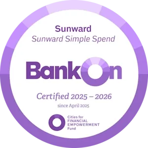 Sunward Simple Spend, Bank On Certified 2025-2026, since April 2025. Cities for Financial Empowerment Fund